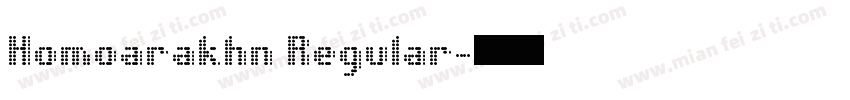 Homoarakhn Regular字体转换